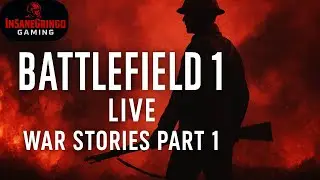 BATTLEFIELD 1 LIVE &ndash; War Stories Part 1: First 3 Missions!