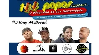 100 Papas podcast #3 Tony Mc Dread ( Zona Dread )  fala da 1 compilacao Rapublica