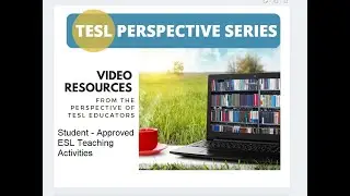 TESL Perspectives: Student Approved ESL Teaching Activities