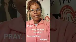 #Pray #PrayWithoutCeasing #FastAndPray #WhileYourePrayingRepent #AndThenPraySomeMore🙏🏽