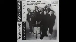 Clayton Watson and His Silhouettes - Summertime