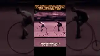 Step into the past and discover the bizarre world of Penny-Farthing bicycles in 1870s#shorts#bicycle