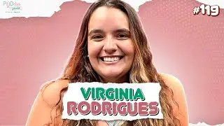 Virginia Rodrigues - PodDarPrado #119