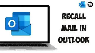 How To Recall Mail In Outlook App [Latest 2023]