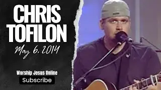 Chris Tofilon // May 6, 2014