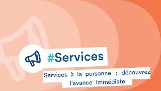 Services &agrave; la personne : d&eacute;couvrez l&rsquo;avance imm&eacute;diate