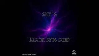 SKY⁰ &Lambda; - BLACK EYES DEEP