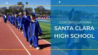 Santa Clara High School Graduation 2024 Highlights