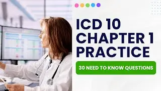 ICD 10 Chapter 1 Practice Questions - Medical Coding Study Guide (30 Need to Know Questions)