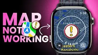Apple Watch Maps Not Working? Don't Panic, Fix It Now!