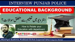 Sub Inspector Interview Educational Background Related Questions
