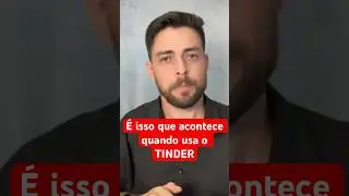 &Eacute; isso que acontece quando usa o TINDER #tinder #relacionamento #terapia