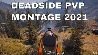 DEADSIDE PVP / TEAMWORK COMPILATION 2021 #1