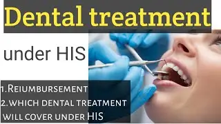 All about dental treatment under HIS in #tcs #dentaltreatments