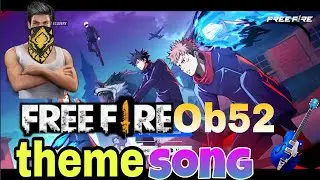 FF Ob52 new theme song 🎧 | फ्री फायर Ob52 थीम सॉन्ग ||Jujutsu Kaisen   