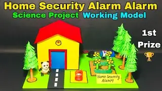 How to make home security alarm project,Home security alarm project for school,Science project