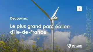 Le plus grand parc éolien d'Ile-de-France
