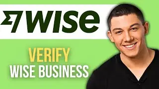 How to Verify Wise Business Account