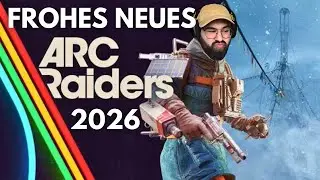 NEUJAHR. NEUER START. KEINERLEI GNADE. | ARC RAIDERS 🔥 LIVE 🔴