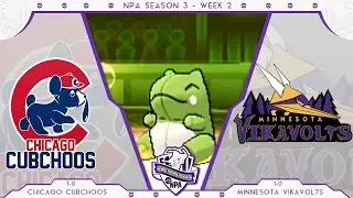 NPA Season 3 Week 2 | Chicago Cubchoos vs Minnesota Vikavolts | Pokemon Draft League WiFi Battle