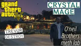 #gta5 GTA V | CRYSTAL MAGE | Destroy O'Neil Brothers Meth Lab | Trevor | O'NEIL #gtav #rockstargames