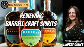 A Review of Barrell Craft Spirits Vantage & Gray Label Dovetail w/ Lindsay Gulics