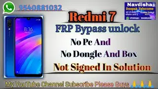Redmi 7 FRP Bypaas Not signed in Unlock Solution