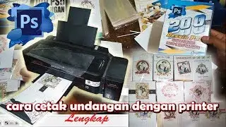 CARA CETAK UNDANGAN MENGGUNAKAN PRINTER