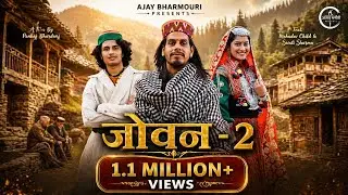 Jovan-2 / Thaggi vo geya /Ajay Bharmouri /Pankaj Bhardwaj