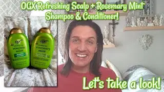 OGX Refreshing Scalp + Rosemary Mint Shampoo & Conditioner!