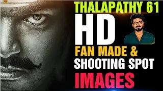 Thalapathy 61 Fan Made and Shooting Spot HD Images - #Thalapathy61 Exclusive Update | Verithanam!!!!