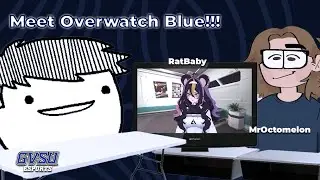 Gaming Together: Meet Overwatch Blue ft. RatBaby & MrOctomelon