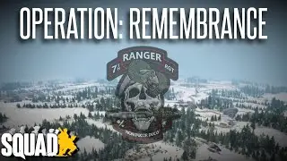 Operation Remembrance | MILSIM | - 7th Ranger Reg. - SQUAD