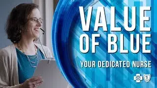 Value of Blue: Your Dedicated Nurse Program