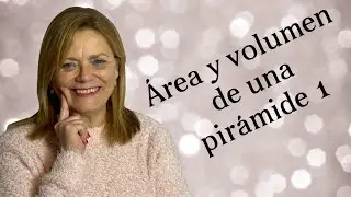 ÁREA Y VOLUMEN DE UNA PIRÁMIDE 1