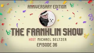 The Franklin Show - Episode 36 feat. Dick Purtan, Joe Noune, Jo-Jo Shutty MacGregor, Al Muskovitz