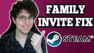 How To Fix Steam Family Invite Error