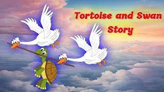 Moral Story for kids | Tortoise and Swan | Kids Cartoon Story | Moral Story | English stories