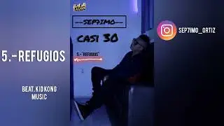 Sep7imo - Refugios (Audio) (Beat x Kid Kong Music)
