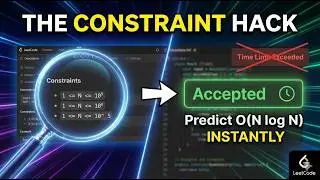 Stop Guessing on LeetCode &mdash; Constraints Already Tell You the Solution