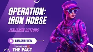 OPERATION IRON HORSE | The Division 2 | Y7S2