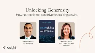 Unlocking Generosity: How Neuroscience Can Drive Fundraising Results- Kindsight