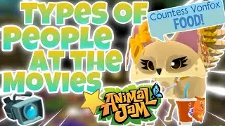 TYPES OF PEOPLE AT THE MOVIES /AJ SKIT | Animal Jam Play Wild