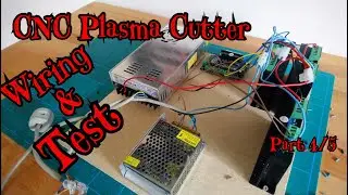 CNC Plasma Project! Part 4 - Wiring & Test!