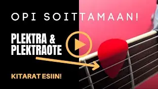 Mikä ihmeen plektra? Ja miten sitä oikein pitäisi pitää???