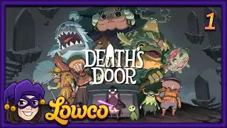 Death's Door Playthrough (Part 1)