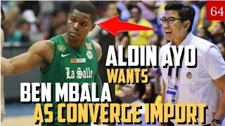 Aldin Ayo Target na maging Import si Ben Mbala sa Converge / Ben Mbala