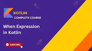 How to Use the When Expression in Kotlin: Step-by-Step Guide