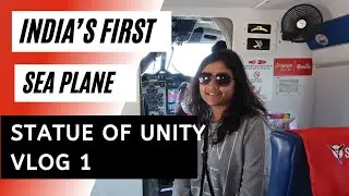 Ahmedabad to Statue Of Unity Tour by Seaplane |Seaplane Tour |Sea plane Price and details