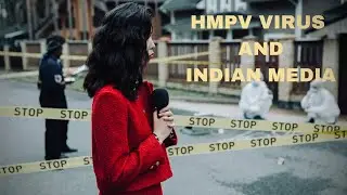 HMPV VIRUS & INDIAN MEDIA| DR HACKER VISHU ANURAGI
